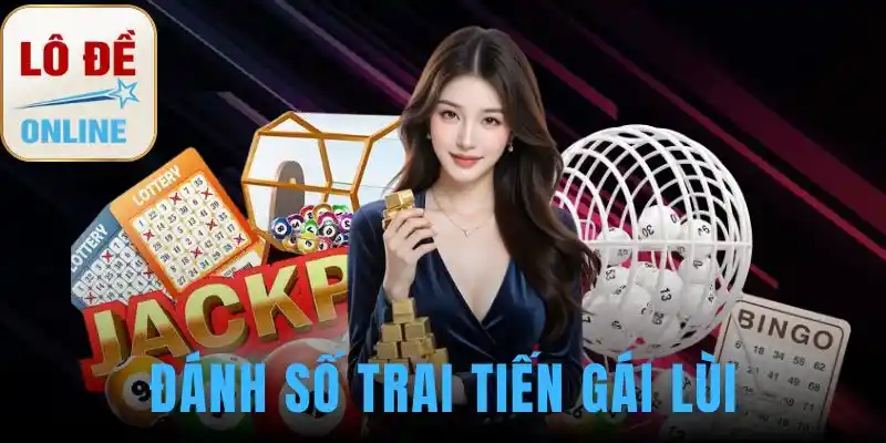 đánh số trai tiến gái lùi