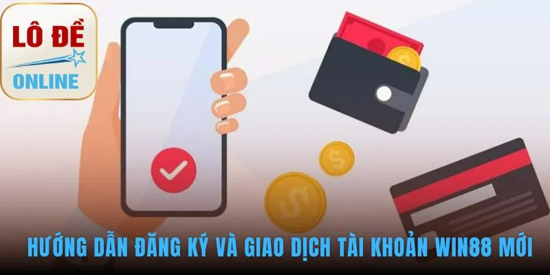 Đăng ký tài khoản WIN88 đơn giản qua 5 bước xác thực