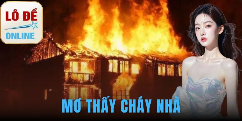 mơ thấy cháy nhà
